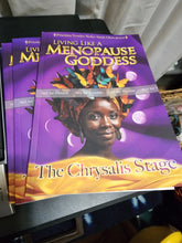 Load image into Gallery viewer, Living Like A Menopause Goddess: The Chrysalis Stage — By Priestess Yendys Nefer-Atum Oluwatoyin
