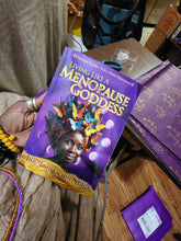 Load image into Gallery viewer, Living Like A Menopause Goddess: The Chrysalis Stage — By Priestess Yendys Nefer-Atum Oluwatoyin

